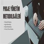 Proje Yönetim Metodolojileri: Projelerinizi Etkili Bir Şekilde Yönetmek İçin Hangi Yaklaşımı Seçmelisiniz?